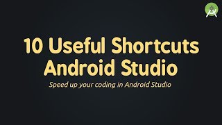 10 Most Useful Android Studio Shortcuts screenshot 3