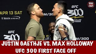 Justin Gaethje vs. Max Holloway FIRST FACE OFF for UFC 300