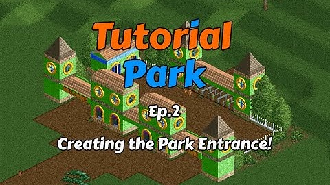 Park Entrance Tutorial! - OpenRCT2 Tutorial Park Episode 2