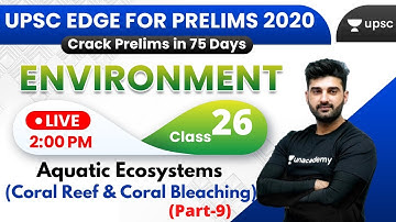 UPSC EDGE for Prelims 2020 | Environment & Ecology by Sumit Sir | Aquatic Ecosystems (Part-9)
