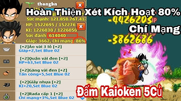 Ngọc Rồng Online - Hoàn Thiện Xét Kích Hoạt 80% Chí Mạng Và Khi Trái Đất Đá Kaioken Lần 5 Củ HP !