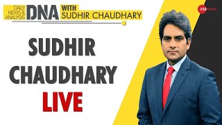 DNA LIVE | देखिए DNA Sudhir Chaudhary के साथ | DNA Full Episode | DNA Today | Sudhir Chaudhary Live