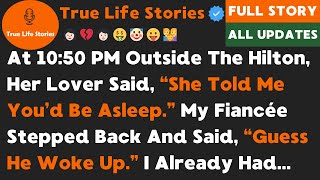 At 10:50 PM Outside The Hilton, Her Lover Said, “She Told Me You’d Be Asleep.” My Fiancée Stepped...