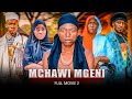 MCHAWI MGENI FULL MOVIE 2 MCHAWI MGENI FULL MOVIE 2