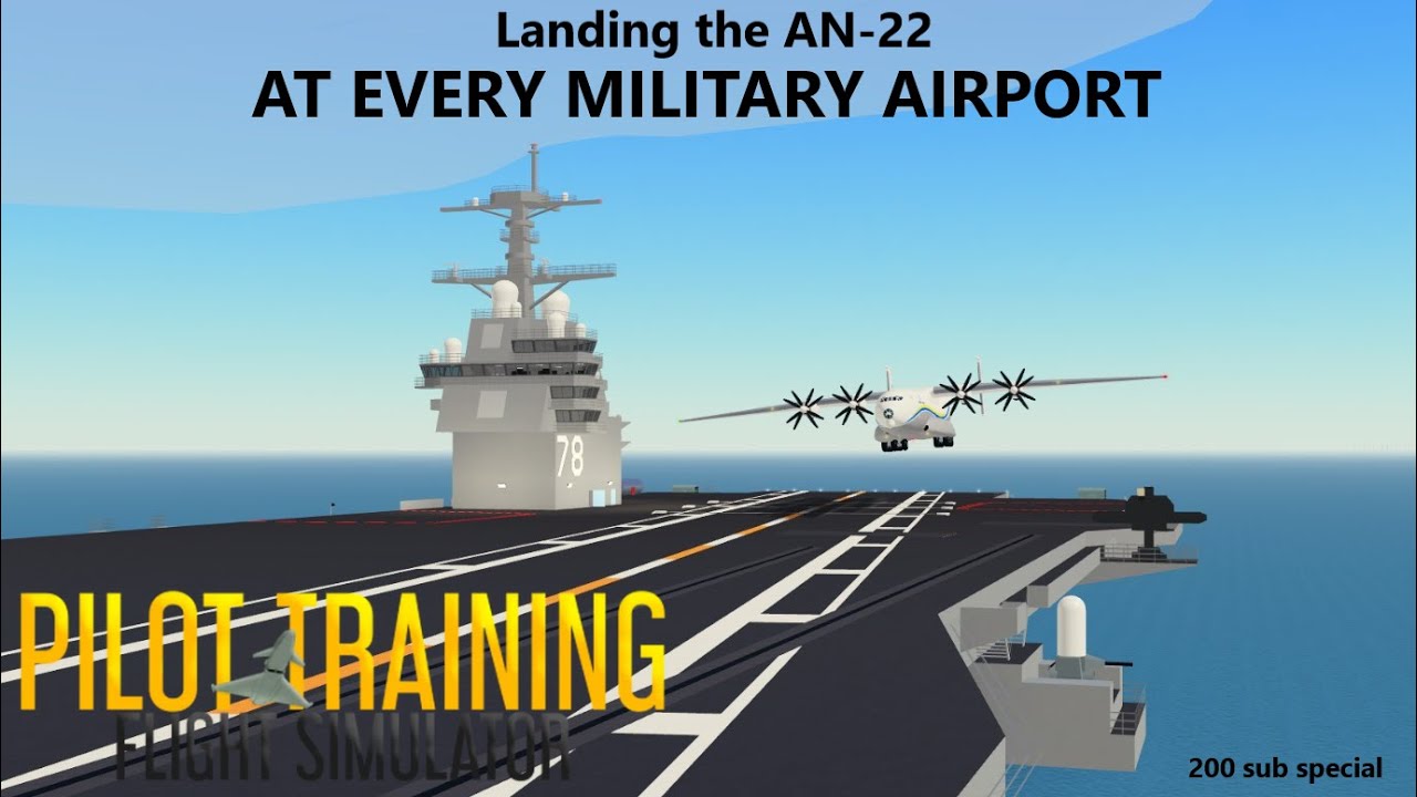 Landing the AN-22 at every Military Airport in PTFS (including