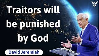Traitors will be punished by God -  David Jeremiah 2024 by God's Semon 280 views 8 days ago 28 minutes
