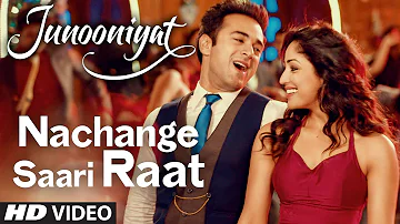 Nachange Saari Raat | JUNOONIYAT | Pulkit Samrat,Yami Gautam| Neeraj Shridhar,Tulsi Kumar, Meet Bros