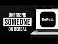 How to Unfriend Someone on BeReal