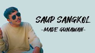 Made Gunawan - Saup Sangkol (Lirik/Lyric Lagu Indonesia)