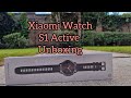 Xiaomi Watch S1 Active Unboxing