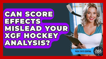 Can Score Effects Mislead Your xGF Hockey Analysis? - Puck Stats Central