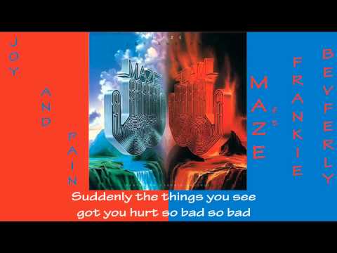 MAZE ft Frankie Beverly - Joy and Pain StudioVersion 1980 Lyrics Incl