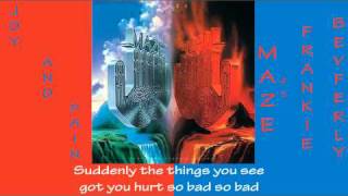 MAZE ft Frankie Beverly - Joy and Pain StudioVersion 1980 Lyrics Incl chords