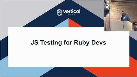 JavaScript Testing for Ruby Developers, Donald Fenniak