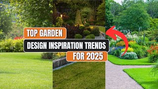 Top Garden Design Trends for 2025 |  Stylish &amp; Sustainable Landscaping Trend
