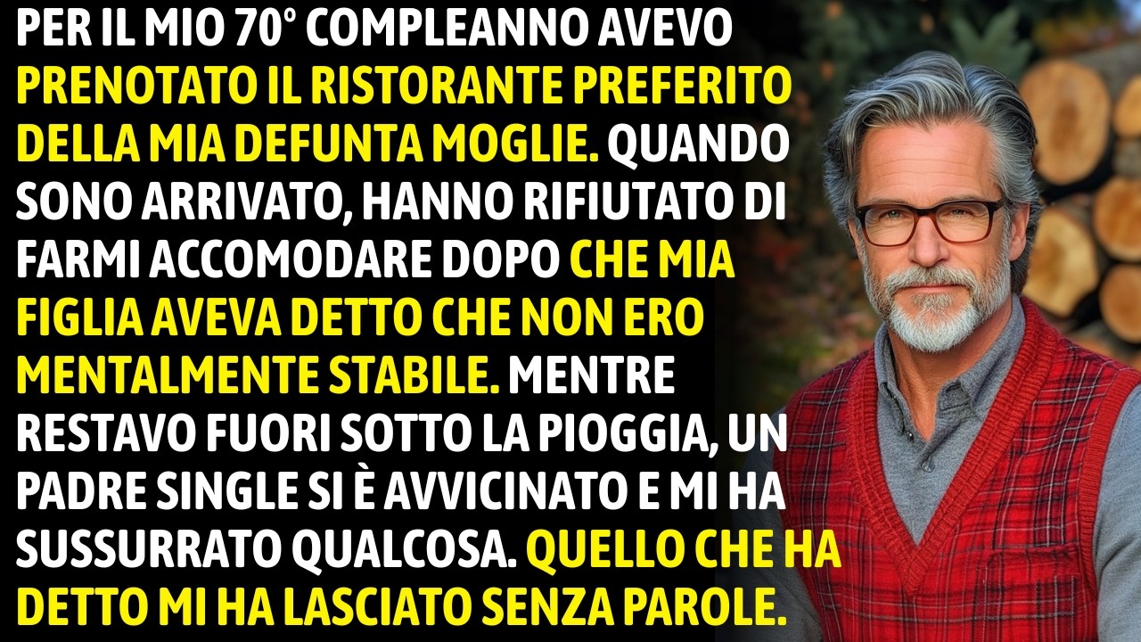 Mi Hanno Negato Un Tavolo Per Il Mio 70° Compleanno—Finché Un Padre Single Si Avvicinò E Sussurrò…