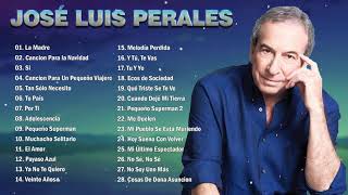 JOSE L  PERALES SUS MEJORES ÉXITOS   JOSE L  PERALES 25 SUS GRANDES EXITOS