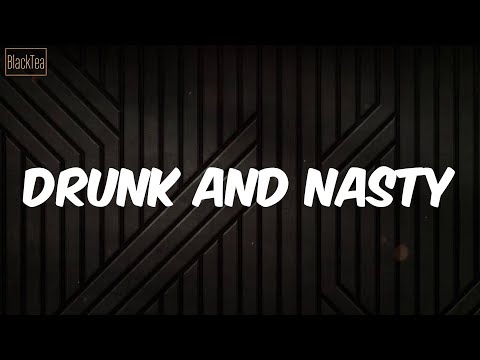 Drunk And Nasty Lyrics Pi Erre Bourne 