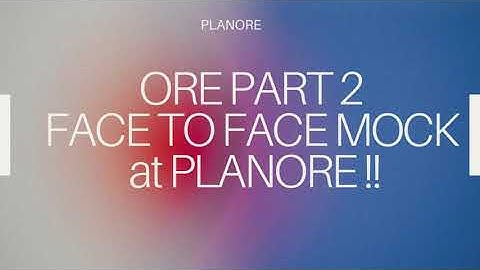 ORE PART 2 FACE TO FACE MOCK 2 AT PLANORE LECIESTER ACADEMY.