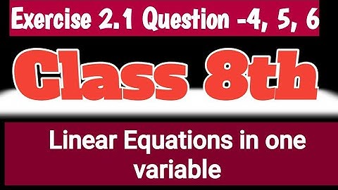 #2 Ex 2.1 - Q - 4, 5, 6 || Linear Equations in one variable || Class 8th - Chapte 2 || #ykstudy