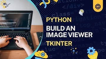 Create an Interactive Image Viewer App with Python and Tkinter - Python Tkinter GUI #7