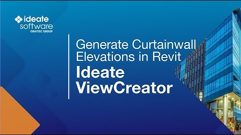 Ideate Software: Generate Curtainwall Elevations in Revit Using Ideate ViewCreator