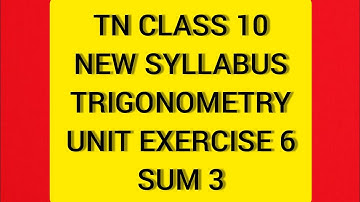 TN Samacheer 10 Maths New Syllabus Trigonometry Unit Exercise 6 Sum 3