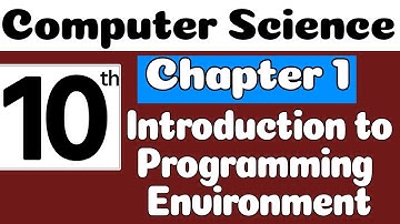 10th Class Computer Science Chapter 1 - Introduction to Programming - Class 10 Computer Chapter 1