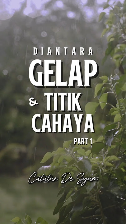 Diantara Gelap dan Titik Cahaya (part 1) #musikalisasipuisi #literasi