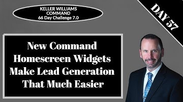 KW Command 66 Day Challenge 7.0 - Day 57 - New Homescreen Widgets Make Lead Conversion Easier