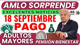 💰PAGO Adultos Mayores 18 SEPTIEMBRE📈¡AMLO Sorprende! Pensión Bienestar🚀Excelentes Noticias by SEO C V 44,273 views 7 months ago 6 minutes, 30 seconds