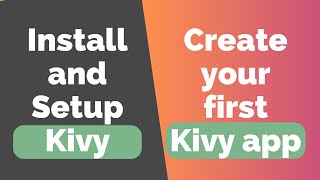 install & setup kivy   create your first kivy app with python [for beginners]