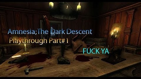 THE HORROR BEGINS! AMNESIA (The Dark Descent) PART#1