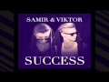 Samir och Viktor - Success FULL VERSION