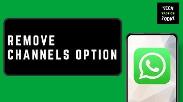 How to Remove WhatsApp Channels Option | Delete WhatsApp Channels Updates