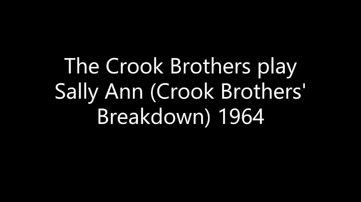 The Crook Brothers play Sally Ann (Crook Brothers ...