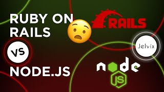 RUBY ON RAILS VS NODE.JS - OUR EXPERIENCE ON 5O+ PROJECTS