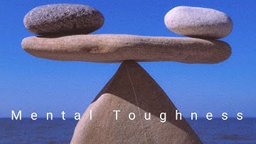 Mastering Mental Toughness: How to Build Resilience and Overcome Adversity