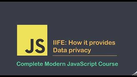 IIFE: How it provides Data privacy