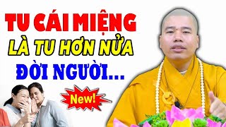 Phật Dạy nên Tu Cái Miệng và Tuyệt Đối KHÔNG NÓI những Điều Này Sẽ Hưởng Phúc Cả Đời.