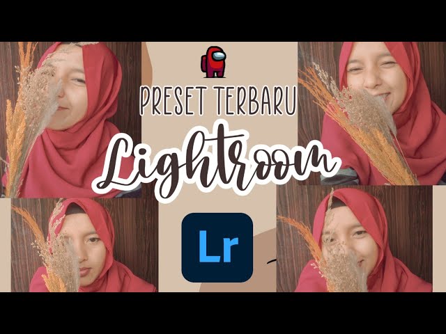 Preset Lightroom Terbaru 2020 Tema Hangat - Edit by Siti Rahma Fitri Yani class=