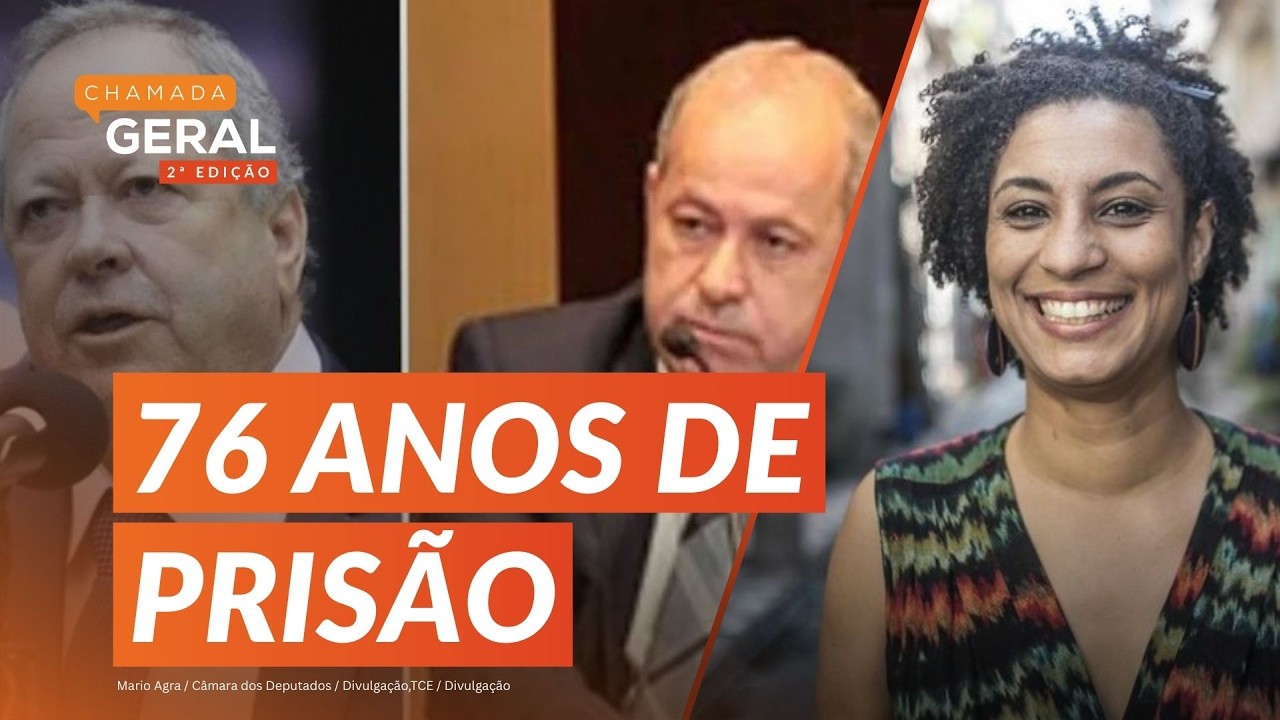 IRMÃOS BRAZÃO SÃO CONDENADOS A 76 ANOS PELO ASSASSINATO DE MARIELLE FRANCO | Chamada Geral 2