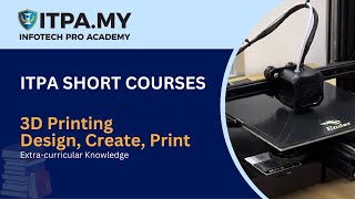 ITPA Short Courses - 3D Printing