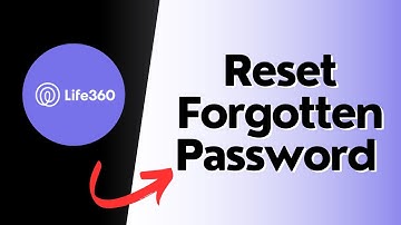 How to Reset Forgotten Password on Life360