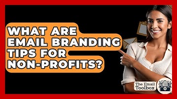 What Are Email Branding Tips For Non-profits? - TheEmailToolbox.com