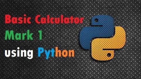 Basic Calculator Mark 1 using Python
