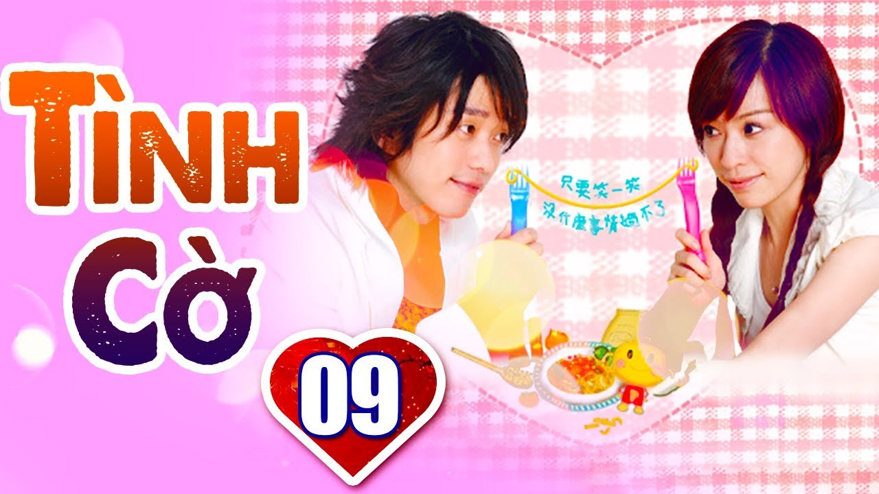 Tình Cờ – Tập 9 | Phim Bộ Tình Cảm Đài Loan Hay Nhất 2019 – Lồng Tiếng