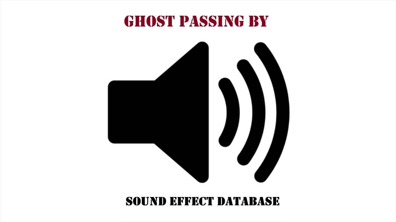 Ghost Passing By Sound Effect