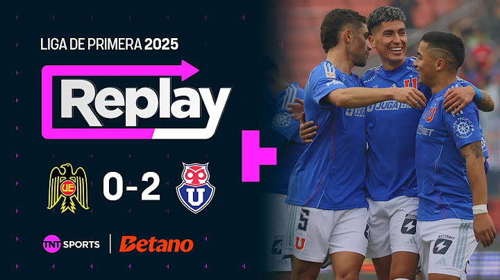 TNT Sports Replay | Unión Española 0-2 Universidad de Chile | Fecha 4
