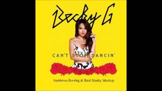 Becky G - Can't Stop Dancin' (Sambrosa Bootleg & Real Sharky Mashup)
